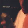 Bar Scott - A Little Dream